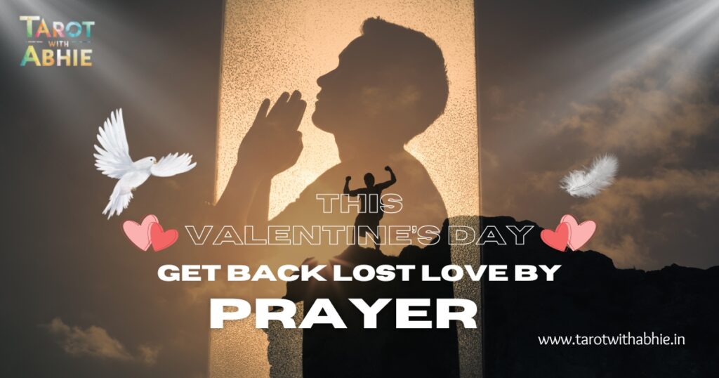 This Valentine’s Day: Get Back Lost Love by Prayer